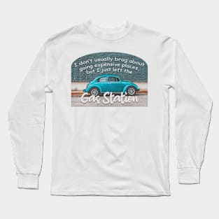 funny gas station humor graphic design Long Sleeve T-Shirt